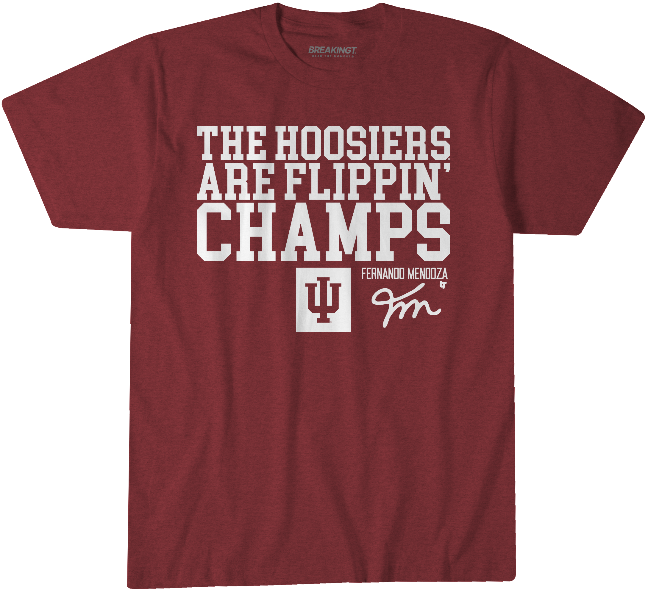 Indiana Hoosiers Football Breaking T Student Athlete "The Hoosiers are Flippin Champs" Fernando Mendoza T-Shirt